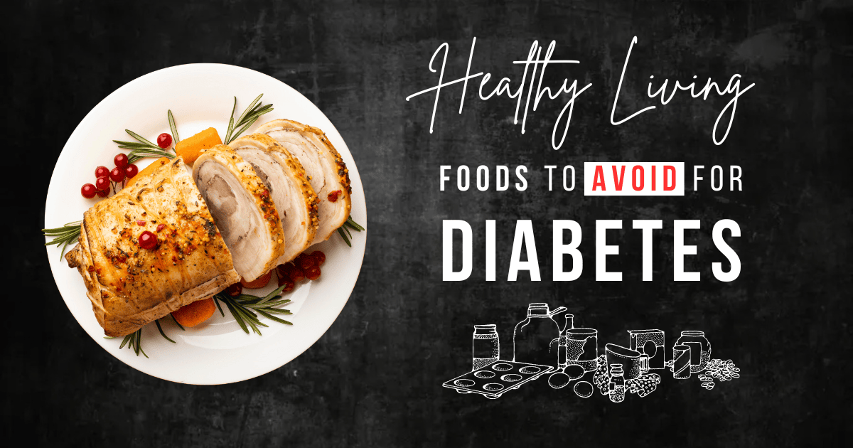 Foods to Avoid for Diabetes Management
