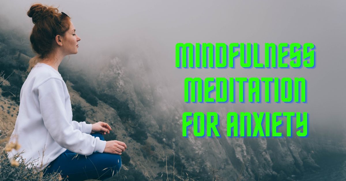 mindfulness meditation for anxiety