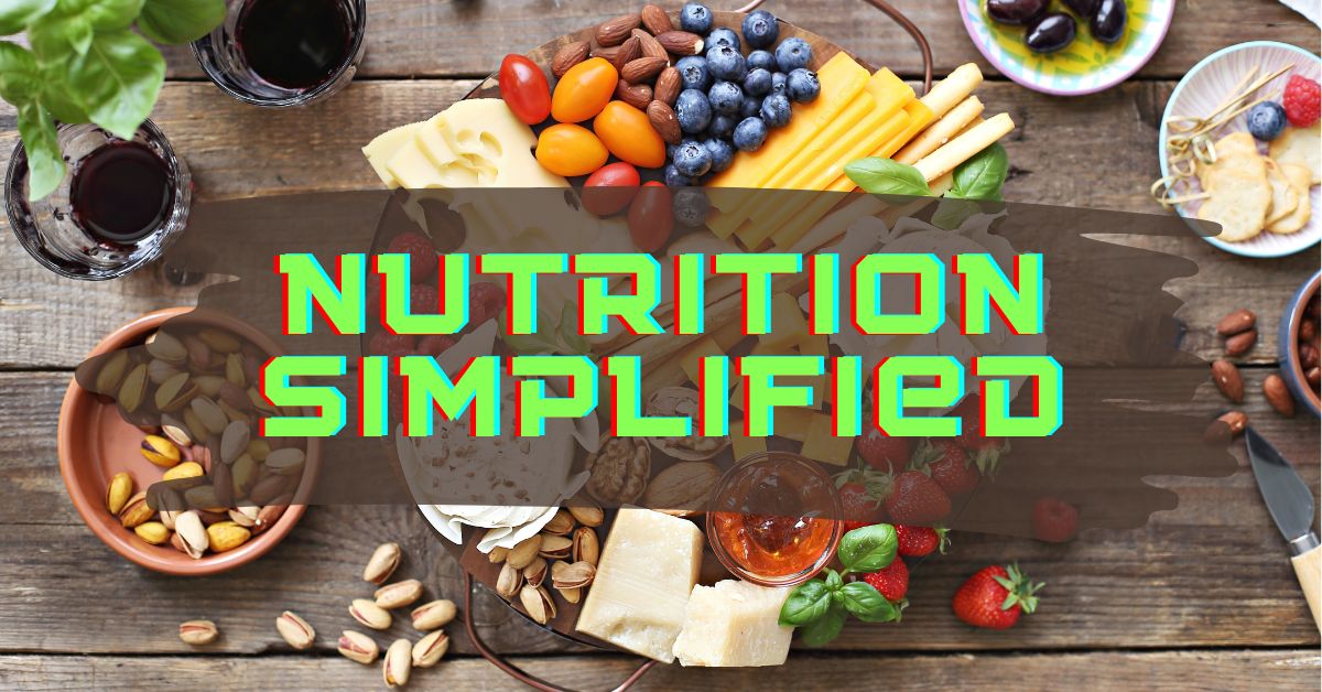 Nutrition Simplified